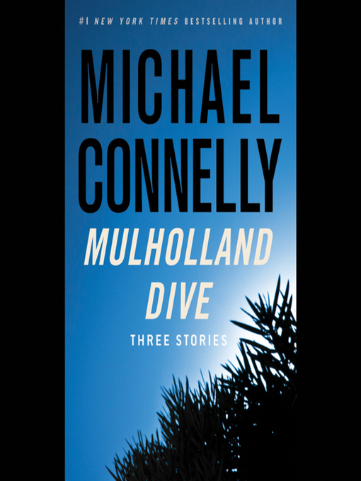 Title details for Mulholland Dive by Michael Connelly - Wait list